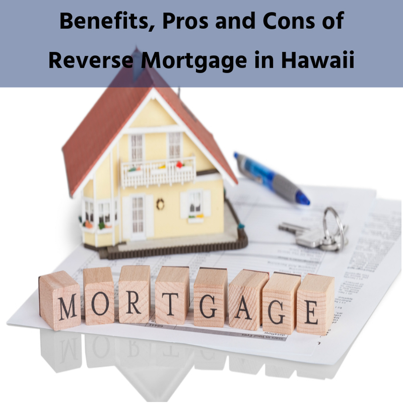 benefits-pros-and-cons-of-reverse-mortgage-in-hawaii