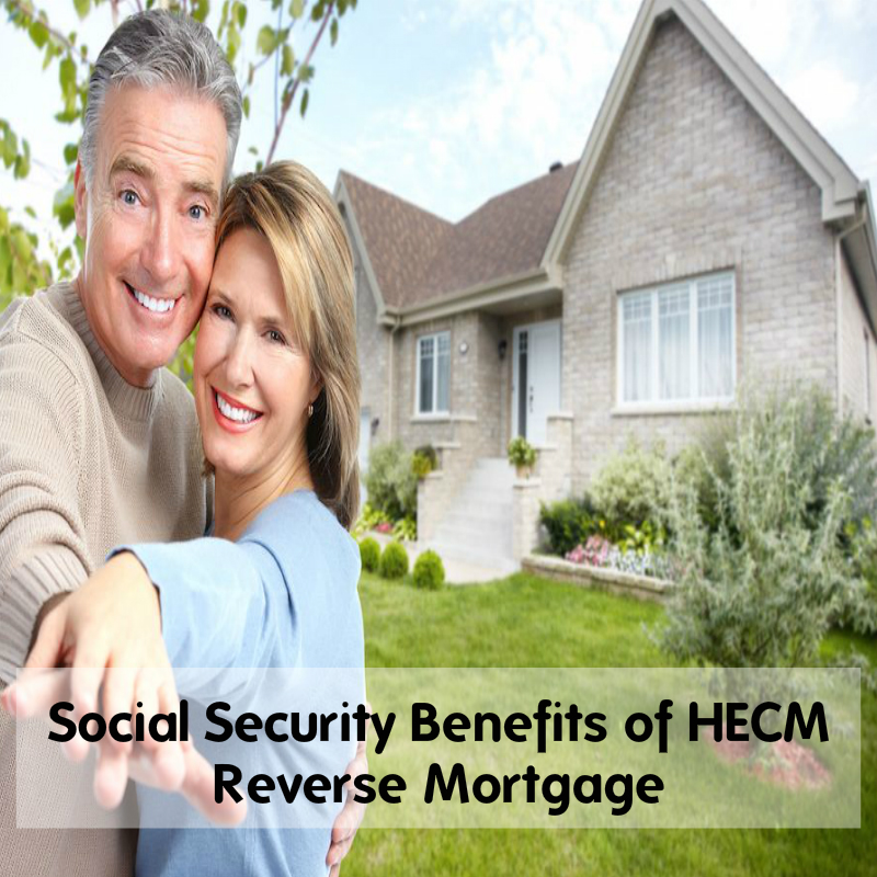Social-Security-Benefits-of-HECM-Reverse-Mortgage.jpg