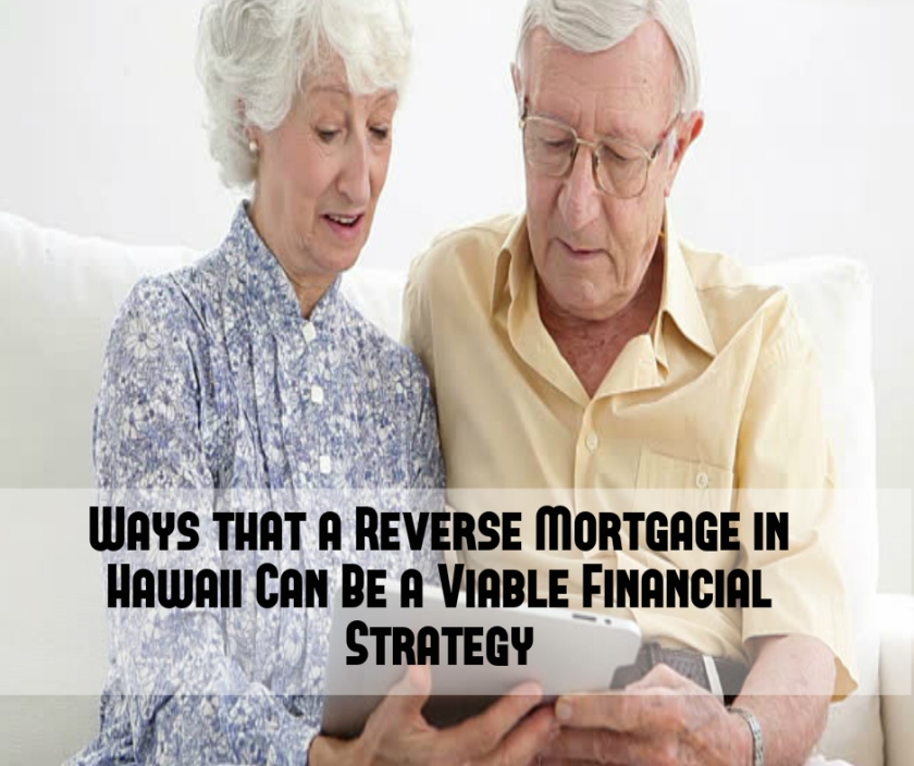 Ways-that-a-Reverse-Mortgage-in-Hawaii-Can-Be-a-Viable-Financial-Strategy.jpg